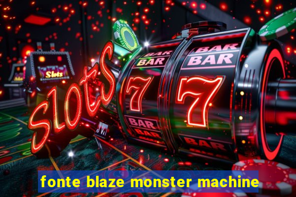 fonte blaze monster machine